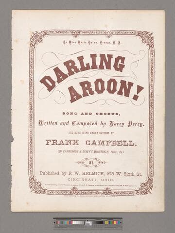Darling aroon! : song and chorus / written and composed by Harry Percy ; and sung with great success by Frank Campbell (of Carncross & Dixey's Minstrels, Phila., Pa.)
