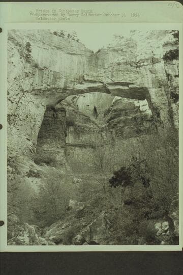 Bridge in Nancoweap Basin.  Rediscovered by Barry Goldwater