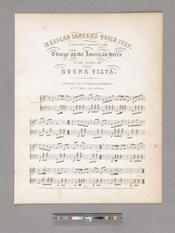 Mexican Lancer's quick step, as performed previous to the Charge on the American forces at the battle of Buena Vista