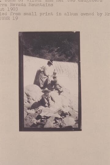 Mrs. John S. Wilbur and her two daughters.  Sierra Nevada Mountains