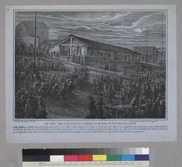 The First Trial & Execution in S. Francisco on the Night of 10th of June at 2 O’Clock