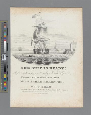 The ship is ready : a favorite song written by Miss H. F. Gould / composed and inscribed to his friend Miss Sarah Bradford, by O. Shaw