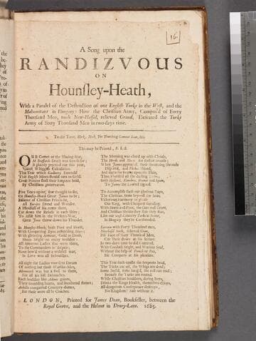 A song upon the randizvous on Hounsley-Heath, : With a paralel of the destruction of our English Turks in the west, and the Mahomitans in Hungary: How the Christian army, compos'd of forty thousand men, took New-Hassel, relieved Grand, defeated the Turks army of sixty thousand men in two days time
