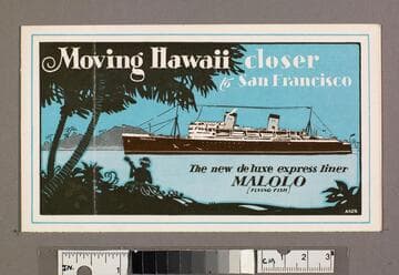 Moving Hawaii closer to San Francisco : the new deluxe express liner Malolo